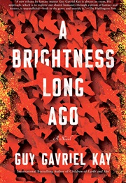 A Brightness Long Ago (Guy Gavriel Kay)