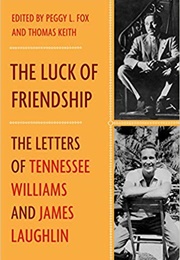 The Luck of Friendship (Tennessee Williams & James Laughlin)