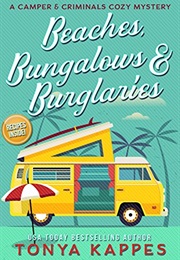 Beaches, Bungalows and Burglaries (Tonya Kappes)