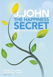 The Happiness Secret (J John)