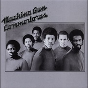 Commodores - Machine Gun