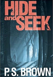 Hide and Seek (P.S.Brown)