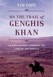 On the Trail of Genghis Khan