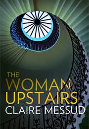 The Woman Upstairs (Claire Messud)