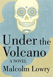 Under the Volcano (Malcolm Lowry)