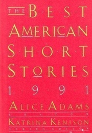 Best American Short Stories 1991 (Katrina Kenison, Ed.)