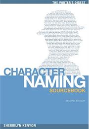 The Writer&#39;s Digest Character Naming Sourcebook