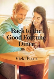 Back to the Good Fortune Diner (Vicki Essex)
