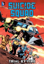Suicide Squad: Trial by Fire (John Ostrander)