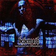 Antichristian Phenomenon - Behemoth