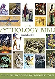 The Mythology Bible (Sarah Bartlett)