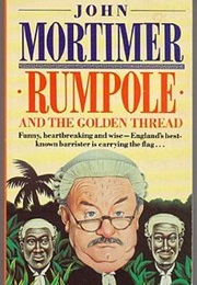 Rumpole and the Golden Thread (John Mortimer)