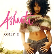 Only U - Ashanti