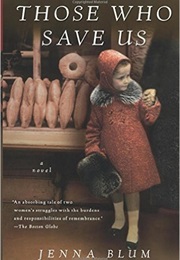 Those Who Saved Us (Jenna Blum)