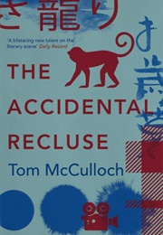 The Accidental Recluse (Tom McCulloch)