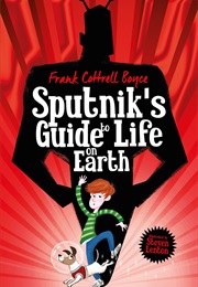 Sputnik&#39;s Guide to Life on Earth (Frank Cottrell Boyce)