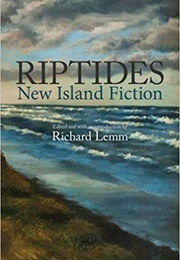 Riptides: New Island Fiction (Richard Lemm)