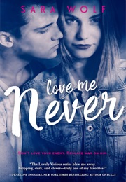 Love Me Never (Sara Wolf)