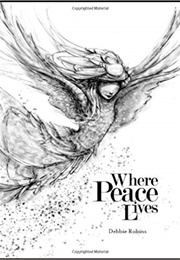 Where Peace Lives (Debbie Robins)