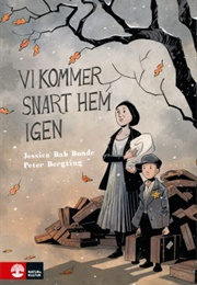 Vi Kommer Snart Hem Igen (Jessica Bab Bonde)