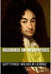 Discourse on Metaphysics (Gottfried Wilhelm Leibniz)