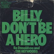 Billy, Don&#39;t Be a Hero - Bo Donaldson &amp; the Heywoods