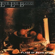 Love Like Blood- Flags of Revolution