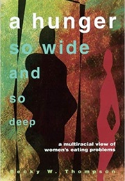 A Hunger So Wide and So Deep (Becky W. Thompson)