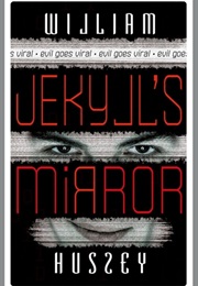 Jekyll&#39;s Mirror (William Hussey)