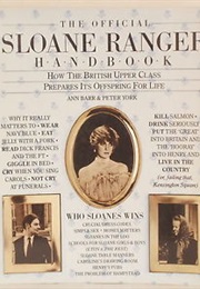 The Official Sloane Ranger Handbook (Ann Barr and Peter York)
