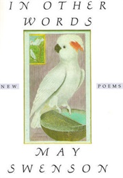 In Other Words (May Swenson)