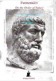 Parmenides' Poem: On the Order of Nature (Parmenides)