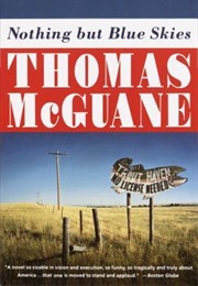 Nothing but Blue Skies (Thomas McGuane)