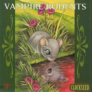 Vampire Rodents - Clockseed