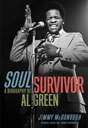 Soul Survivor: A Biography of Al Green (Jimmy Mcdonough)