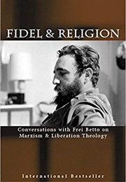 Fidel & Religion: Conversations With Frei Betto on Marxism & Liberation Theology (Fidel Castro)