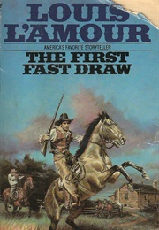 The First Fast Draw (Louis L&#39;amour)