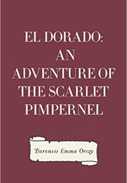 El Dorado (Baroness Emma Orczy)