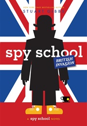 Spy School British Invasion (Stuart Gibbs)