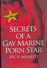 Secrets of a Gay Marine Porn Star (Rich Merritt)