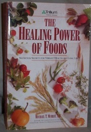 The Healing Power of Foods (Michael Murray)