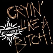Cryin' Like a Bitch - Godsmack