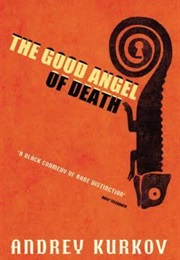 The Good Angel of Death (Andrey Kurkov)