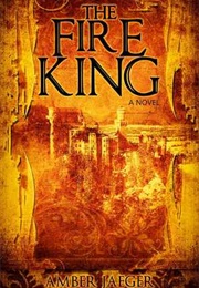 The Fire King (Amber Jaeger)
