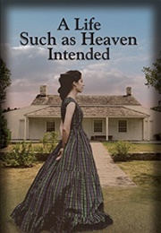 A Life Such as Heaven Intended (Lauer)