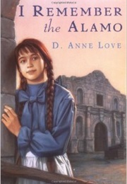 I Remember the Alamo (D. Anne Love)