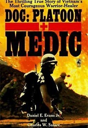 Doc: Platoon Medic (Charles W. Sasser and Daniel E. Evans)