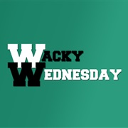 Wacky Wednesday