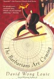 The Barbarians Are Coming (David Wong Louie)