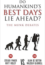 Do Humankind's Best Days Lie Ahead? (Malcolm Gladwell)